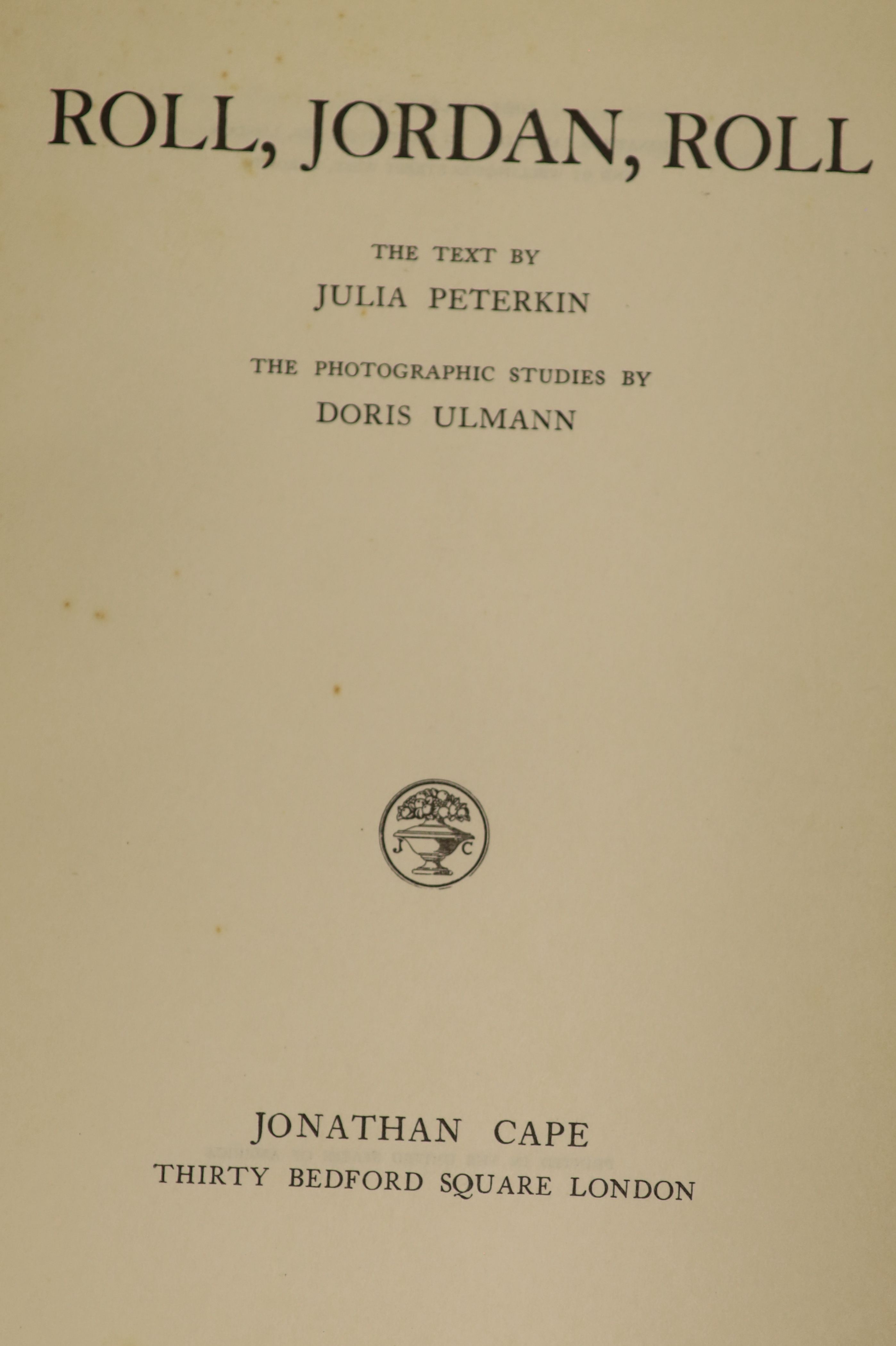 Peterkin, Julia - Roll, Jorda, Roll, photographs by Doris Ulman, 8vo, cloth, Jonathan Cape, London, 1934